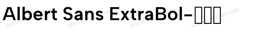 Albert Sans ExtraBol字体转换